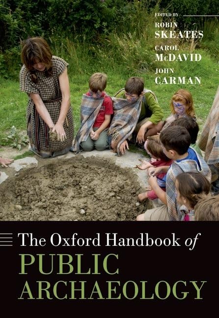 The Oxford Handbook Of Public Archaeology (Oxford Handbooks)