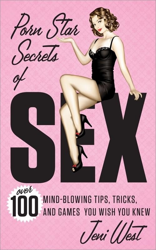 Porn Star Secrets of Sex: Over 100 Mindblowing Tips, Tricks, and Games You Wish You Knew,Used