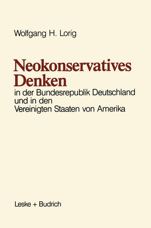 Neokonservatives Denken in der Bundesrepublik Deutschland und in den Vereinigten Staaten von Amerika: Zum intellektuellen Klima ,Used