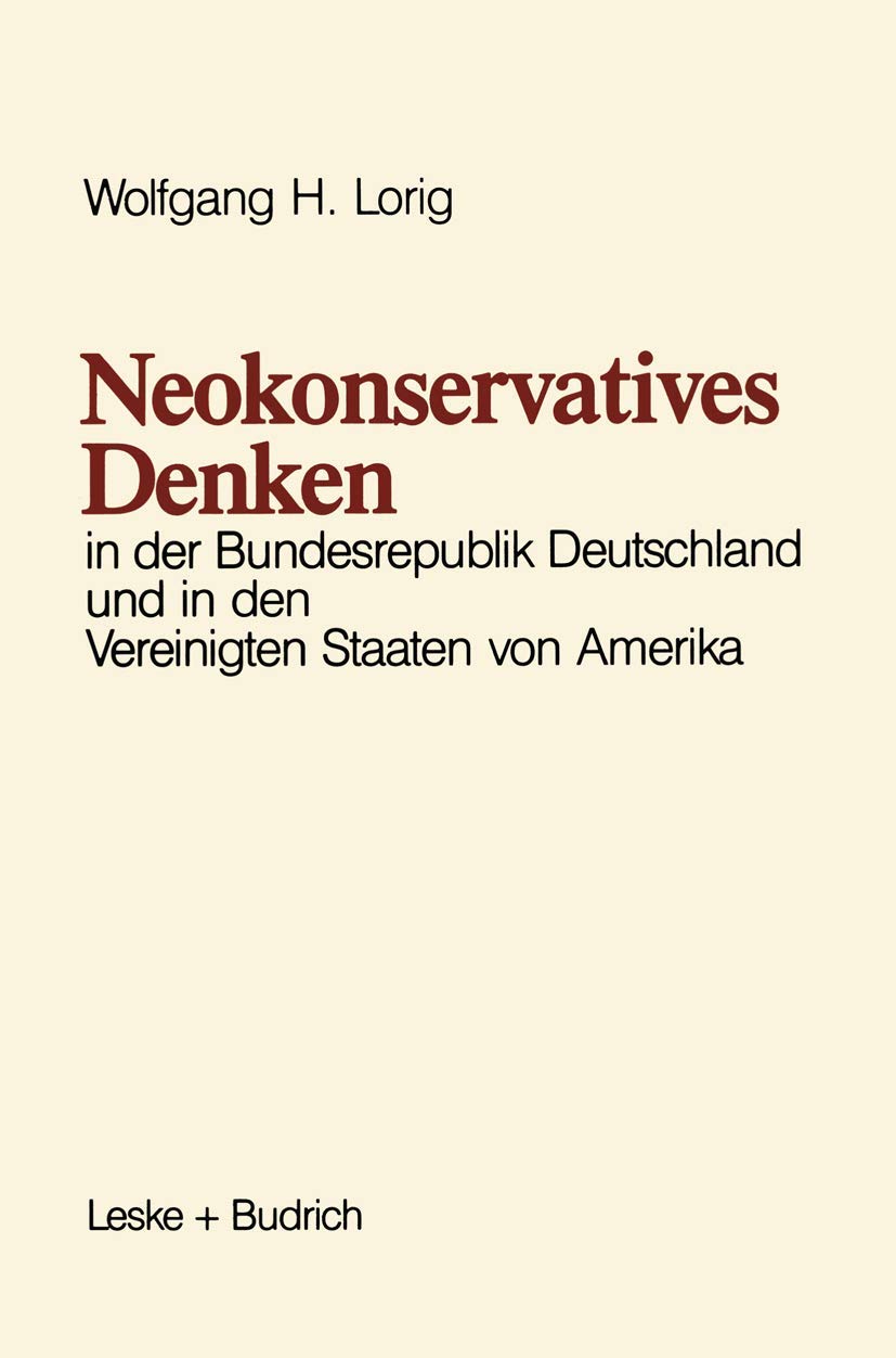 Neokonservatives Denken in der Bundesrepublik Deutschland und in den Vereinigten Staaten von Amerika: Zum intellektuellen Klima ,Used