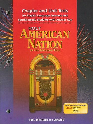 Holt American Nation in the Modern Era Chapter and Unit Tests for English Language Learners and SpecialNeeds Students with Answ,Used