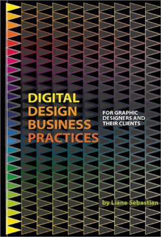 Digital Design Business Practices: For Graphic Designers and Their Clients,Used