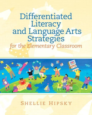 Differentiated Literacy and Language Arts Strategies for the Elementary Classroom,New