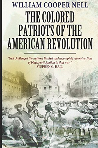 The Colored Patriots of the American Revolution,Used