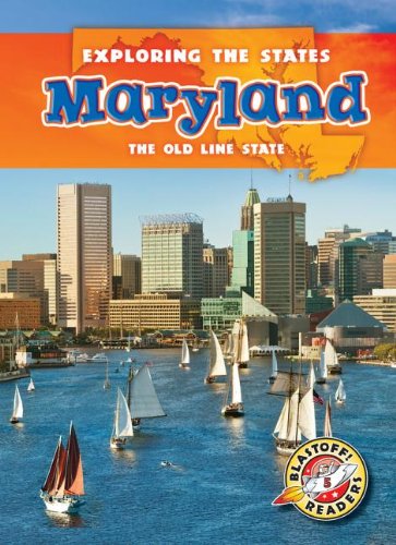 Maryland: The Old Line State (Exploring the States) (Exploring the States: Blastoff! Readers, Level 5),Used