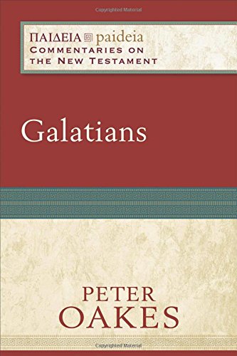 Galatians: (A Cultural, Exegetical, Historical, & Theological Bible Commentary on the New Testament) (Paideia: Commentaries on t,Used