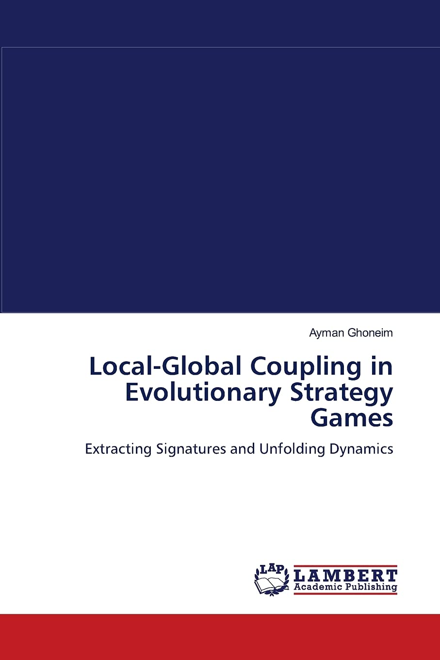 LocalGlobal Coupling in Evolutionary Strategy Games: Extracting Signatures and Unfolding Dynamics,Used