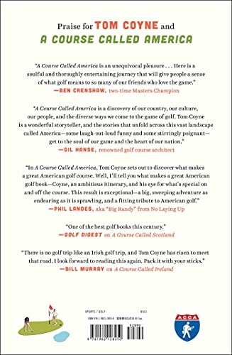 A Course Called America: Fifty States, Five Thousand Fairways, and the Search for the Great American Golf Course,Used