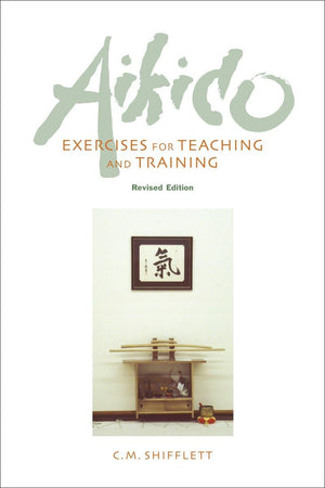 Aikido Exercises for Teaching and Training: Revised Edition,Used