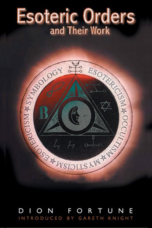 Esoteric Orders And Their Work,New