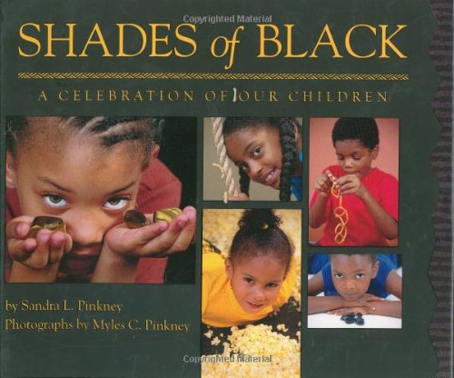 Shades Of Black: A Celebration Of Our Children,New