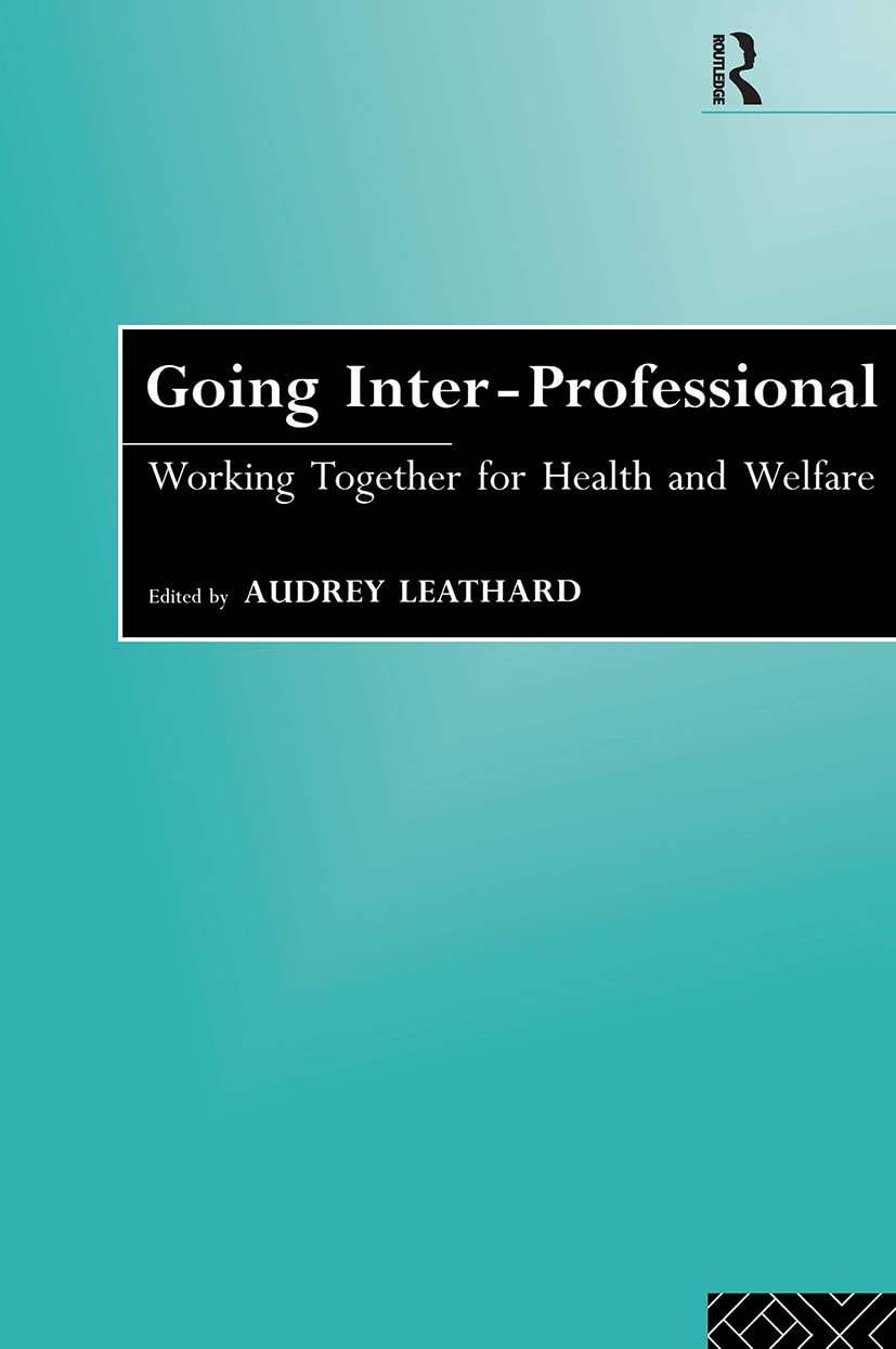 Going Interprofessional: Working Together For Health And Welfare