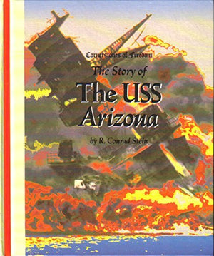 The Story Of The Uss Arizona (Cornerstones Of Freedom)