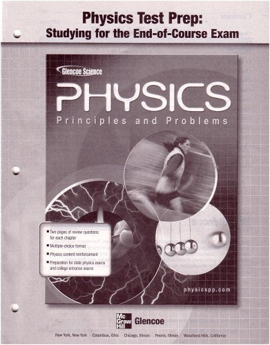 Physics Test Preparation: Studying For The Endofcourse Exam (Physics:Princ And Problems)