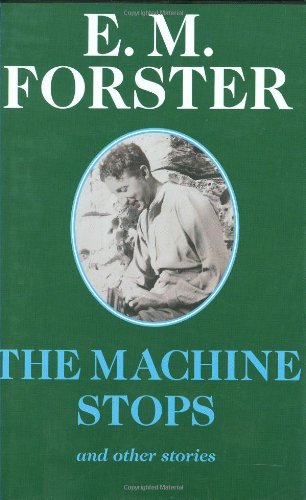 The Machine Stops: And Other Stories (Abinger Editions),Used
