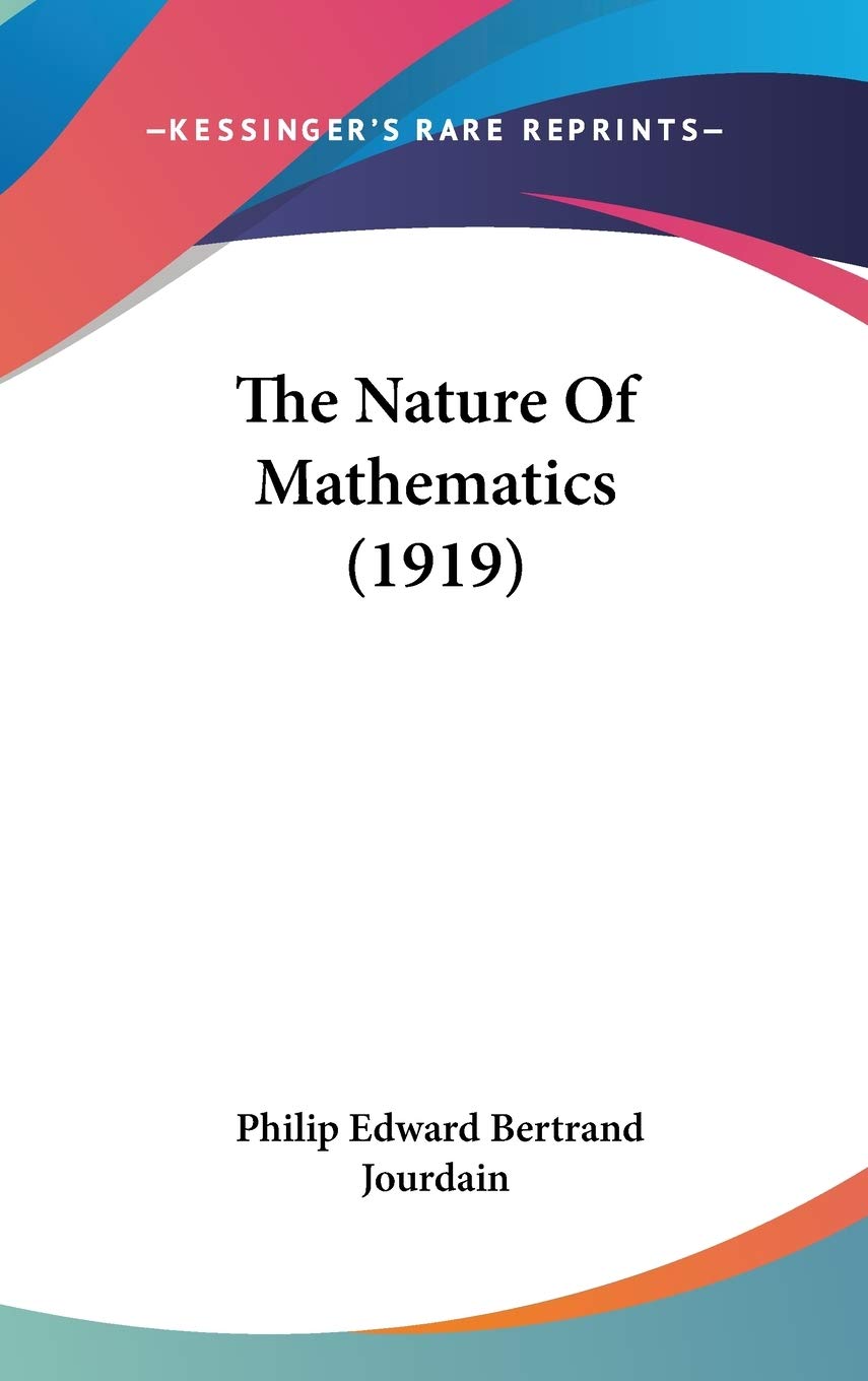 The Nature Of Mathematics (1919),New