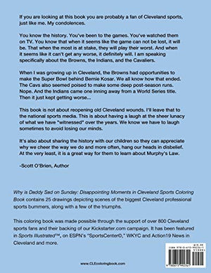 Why Is Daddy Sad on Sunday?: A Coloring Book Depicting the Most Disappointing Moments in Cleveland Sports.,Used