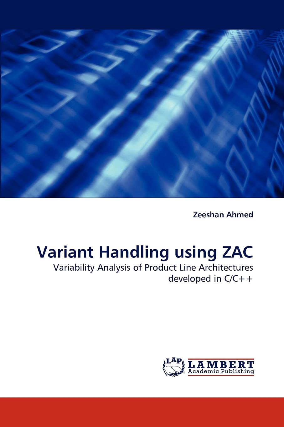 Variant Handling using ZAC: Variability Analysis of Product Line Architectures developed in C/C++,Used