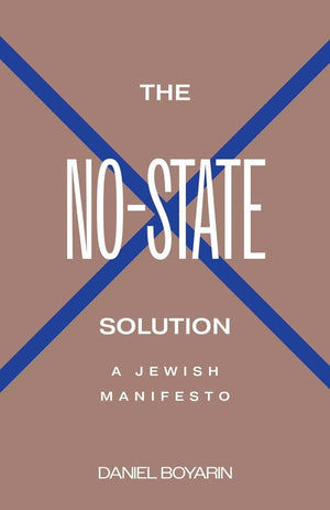 The Nostate Solution: A Jewish Manifesto-new