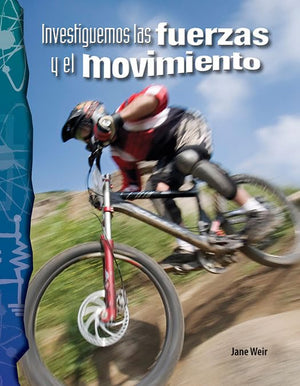 Investiguemos las fuerzas y el movimiento (Science: Informational Text) (Spanish Edition),Used