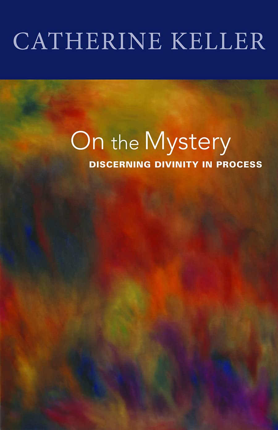 On The Mystery: Discerning Divinity In Process-new,New