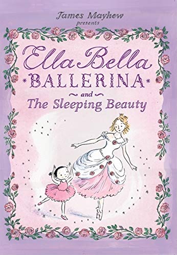 Ella Bella Ballerina And The Sleeping Beauty (Ella Bella Ballerina Series),New