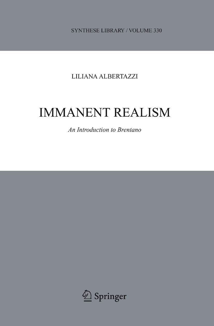 Immanent Realism: An Introduction To Brentano (Synthese Library, 333),Used