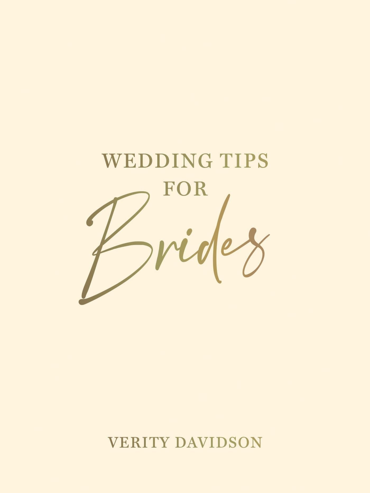 Wedding Tips for Brides: Helpful Tips, Smart Ideas and Disaster Dodgers for a StressFree Wedding Day,New