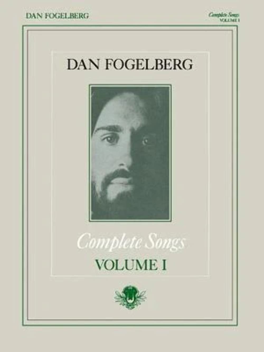 Dan Fogelberg  Complete Songs Volume 1 Piano, Vocal And Guitar Chords,Used