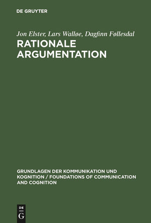 Rationale Argumentation: Ein Grundkurs In Argumentations Und Wissenschaftstheorie (Grundlagen Der Kommunikation Und Kognition /,Used
