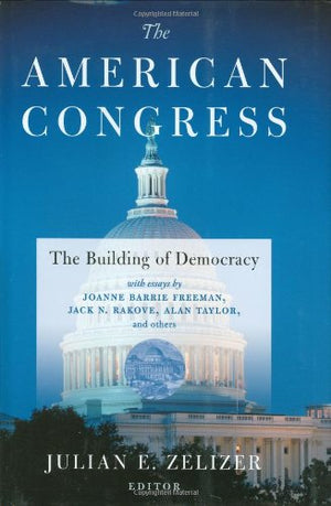 The American Congress: The Building Of Democracy,New