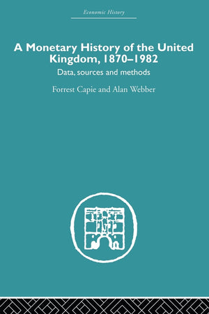 A Monetary History of the United Kingdom: 18701982 (Economic History),Used