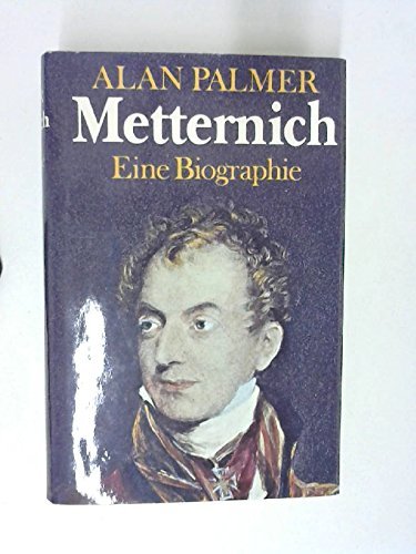 Metternich By Palmer, Alan Warwick (1972) Hardcover,Used