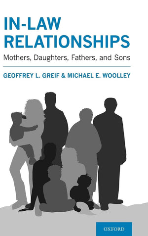 Inlaw Relationships: Mothers, Daughters, Fathers, and Sons,Used