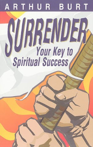 Surrender: Your key to spiritual success,New