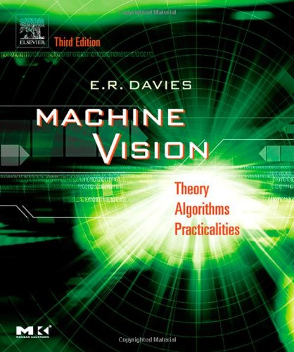 Machine Vision: Theory, Algorithms, Practicalities (Signal Processing and its Applications),New