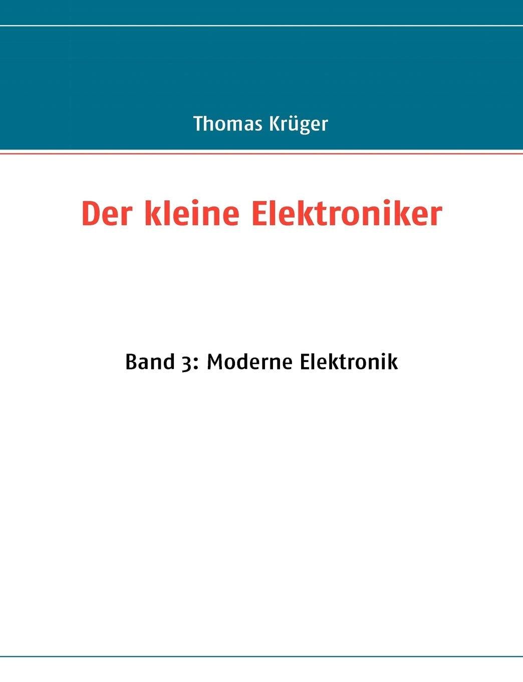 Der kleine Elektroniker: Band 3: Moderne Elektronik (German Edition),Used