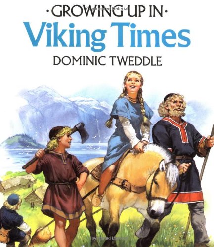 Growing Up In Viking Times (Growing Up In Series)