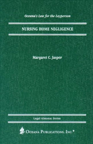 Nursing Home Negligence (Legal Almanac Series),Used
