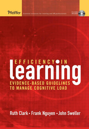 Efficiency In Learning: Evidencebased Guidelines To Manage Cognitive Load,Used