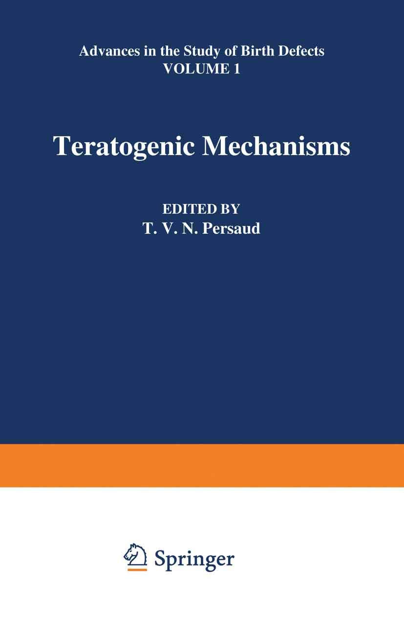 Teratogenic Mechanisms (Advances in the Study of Birth Defects, 1),Used