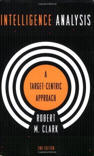 Intelligence Analysis: A TargetCentric Approach, 2nd Edition,Used