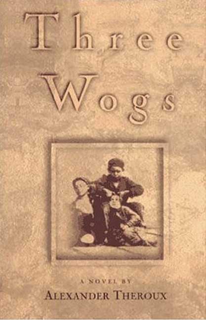 Three Wogs: A Novel,Used