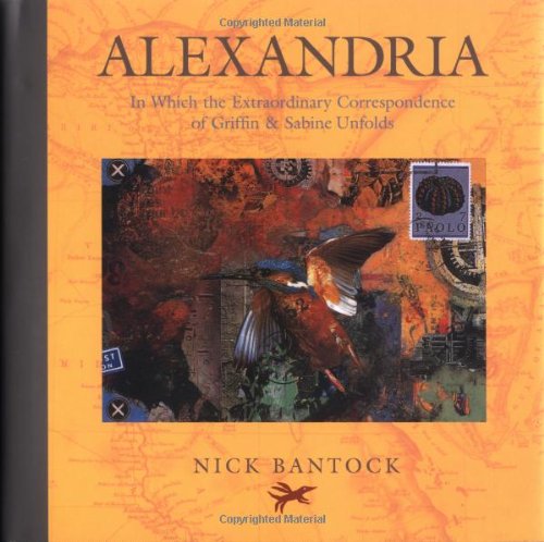 Alexandria: In Which the Extraordinary Correspondence of Griffin & Sabine Unfolds,Used