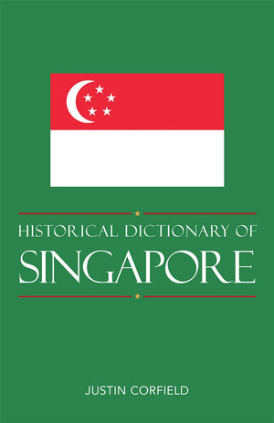 Historical Dictionary Of Singapore (Volume 77) (Historical Dictionaries Of Asia, Oceania, And The Middle East, 77),Used