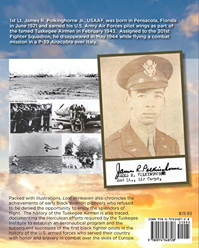 Lost in Heaven: The Story of 1st Lt. James R. Polkinghorne Jr., Usaaf, Early Black Aviation History and the Tuskegee Airmen,Used