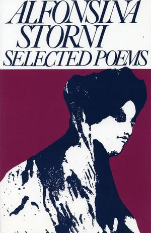 Alfonsina Storni: Selected Poems (Secret Weavers Series),Used