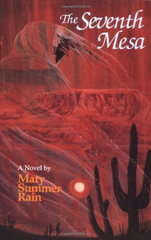 The Seventh Mesa: A Novel,Used