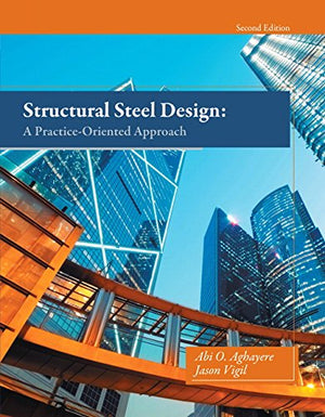 Structural Steel Design: A PracticeOriented Approach (2nd Edition),Used