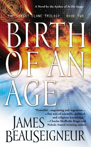 Birth of an Age: Book Two of the Christ Clone Trilogy,Used